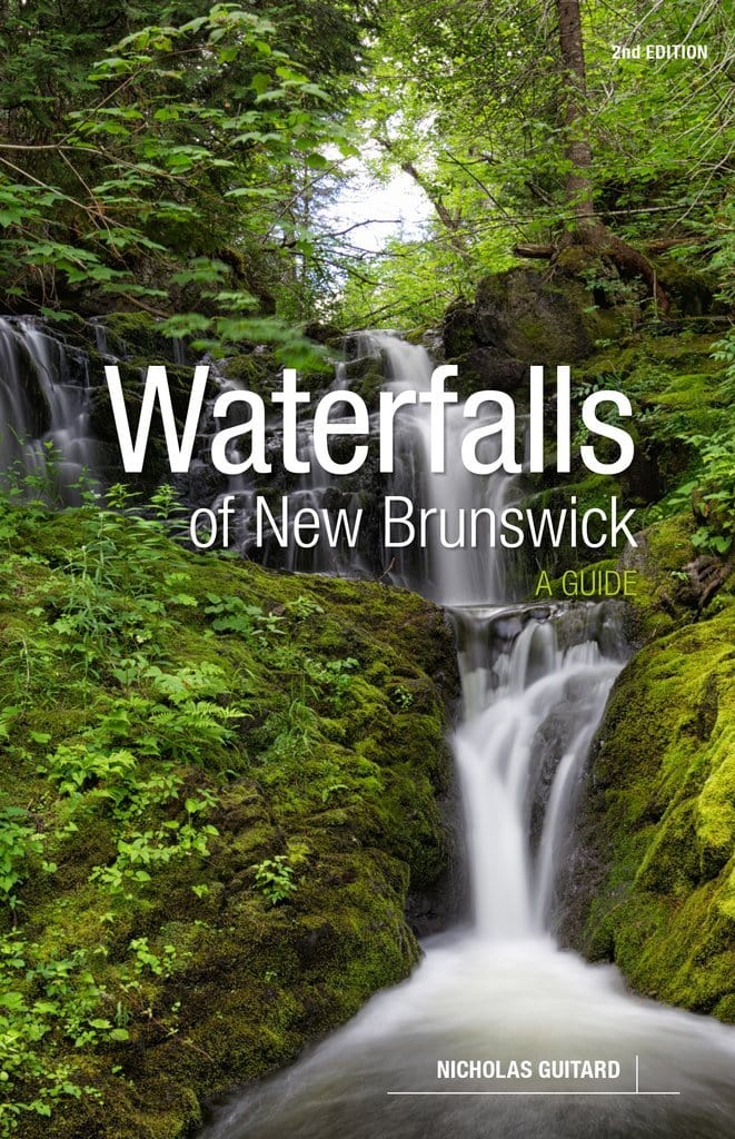 Les chutes de Goose Lane au Nouveau-Brunswick : un guide, 2e édition